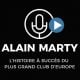 Alain Marty - L’histoire à succès du plus grand club d’Europe